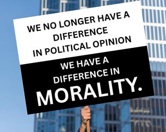Cartello di protesta - Abbiamo una differenza nella moralità - PDF stampabile politico - Marcia anti-Trump - Download immediato in 5 formati