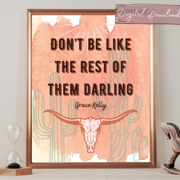 Don’t Be Like The Rest Print, Western Digital Poster, Girl Nursery Poster, Boho Art