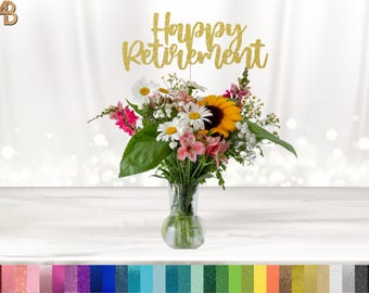 Happy Retirement Pick, Centerpiece Stick, Flower pick, Cake Topper, Custom Happy Retirement