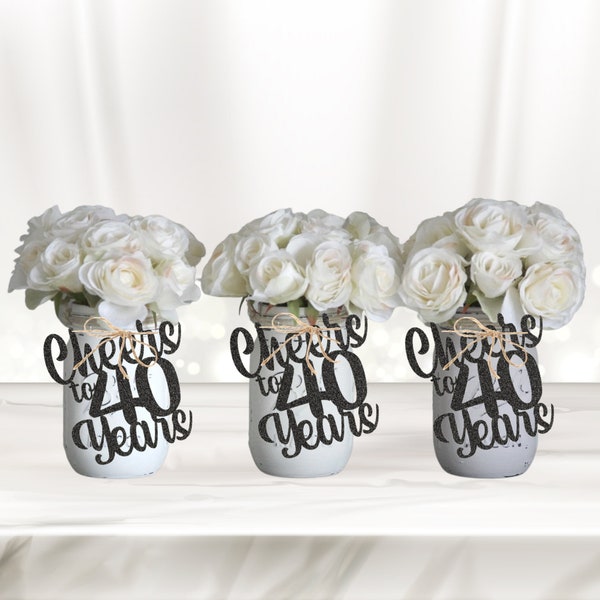 Cheers to 40 Years Mason Jar Tags, Party Table Décor, Table Decoration, Birthday, Anniversary, Reunion, Celebration, Cutouts - Choose Color