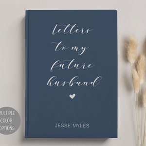Letters to My Future Husband Custom Journal, Personalized Engagement Gift, Letters To Journal,  Letters to My Love Notebook, Our Story