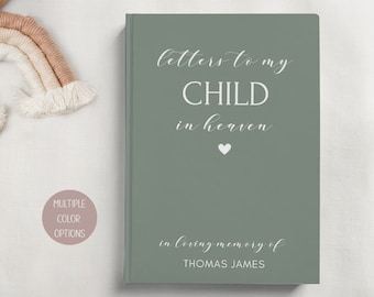 Child Loss Grief Journal: Letters to Child in Heaven, Remembrance Gift