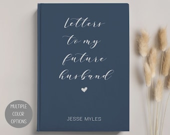 Letters to My Future Husband Journal: Personalized Engagement Gift