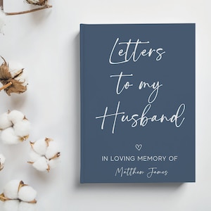 Spouse Memorial Gift, Loss of Husband Sympathy Gift, Letters to My Husband in Heaven, Husband Memorial Journal, Personalized Grief Journal