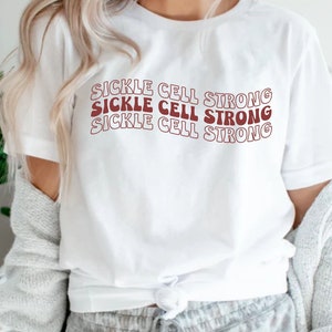 Sickle Cell Strong Unisex T-Shirt, Sickle Cell Warrior, Sickle Cell Awareness Month, Sickle Cell Shirt