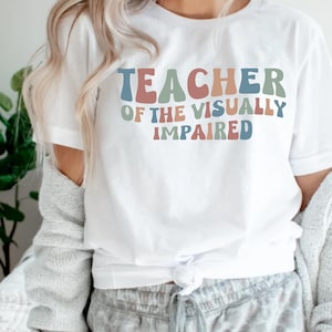 Teacher of the Visually Impaired Shirt, Vision Teacher Shirt, Teacher of the Blind T Shirt, TVI Shirt, Retro Blindness Awareness Shirt