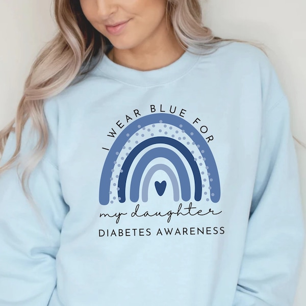 Diabetes Awareness Sweatshirt: I Wear Blue, Daughter Support Crewneck