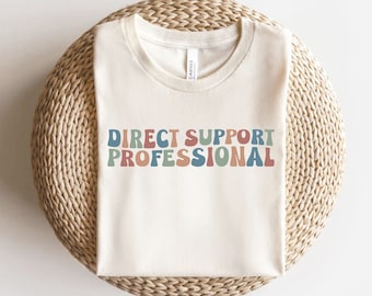 DSP Shirt: Direct Support Professional Appreciation Gift