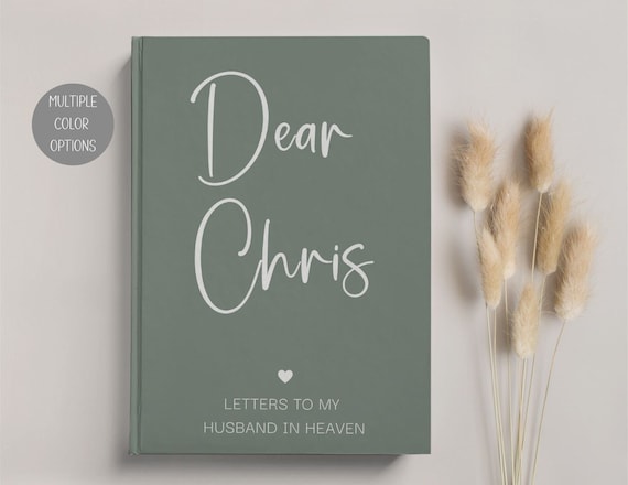 Husband Memorial Journal: Letters to My Husband Grief Gift