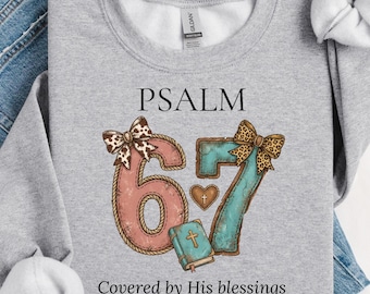 Psalm 67 Covered By His Blessings Christian Faith Sweatshirt for Women, Crewneck, Bible Verse Western Cowgirl Sweatshirt