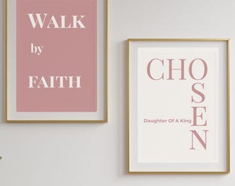 Chosen – Daughter of a King - Walk by Faith Printable Wall Art | Christian Digital Download | Faith Wall Decor for Women