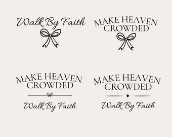 PNG Unique Make Heaven Crowded Walk by Faith Digital Download Bundle, Perfect for Christian Sweatshirt, Hoodie, Shirt, or Tshirt Designs