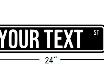 Custom 24"x6" street sign