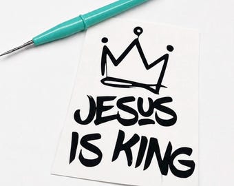 Jesus is king decal