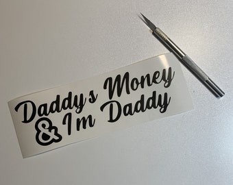 Daddy's Money Vinyl Decal
