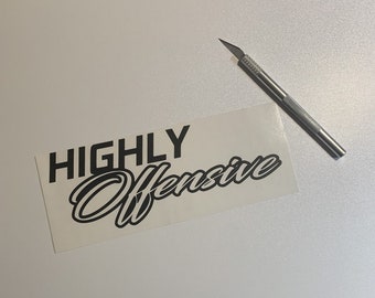 Highly Offensive Vinyl Decal