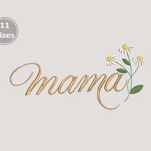 Floral Mama Embroidery Design, Mom Mother Mum Daisy Script, Wildflower Embroidery File, Boho Spring Floral Digital Download for Machines
