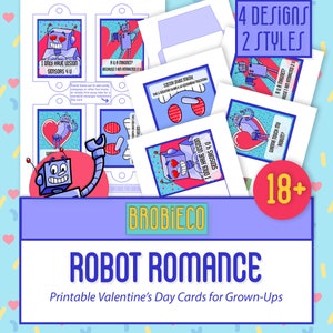 May include: Printable Valentine's Day cards featuring robot illustrations with humorous text. The cards are designed for adults and have a blue, pink, and white color scheme. The text on the cards includes phrases like "I only have vision sensors 4 u" and "Wanna touch my robut?"