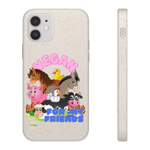 Vegan For My Friends Cute Animal Design Biodegradable Phone Cases Eco Friendly