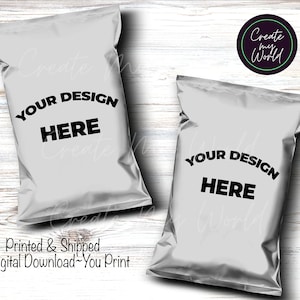 May include: Two silver-colored packaging bags with the text "YOUR DESIGN HERE" in black. The bags are on a white wooden surface. A circular logo with the text "Create my World" is visible. The phrase "Printed & Shipped or Digital Download - You Print" is also present.