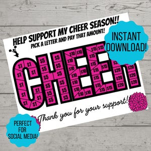 May include: A printable pink and black "CHEER" sign with dollar amounts for each letter. The sign says "Help Support My Cheer Season! Pick a letter and pay that amount!" and "Instant Download!"  The sign also says "Perfect for Social Media!" and "Thank you for your support!"