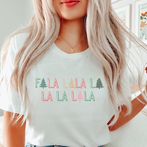 Fa La La La La La Christmas Shirt, Holiday Shirt, Fun Christmas Shirt, Women&#39;s Holiday Shirt, Christmas Shirt,Cute Holiday Shirt,Cute Tshirt