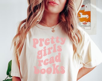 Comfort Colors® Pretty Girls Read Books, Bookish Shirt, Book Lover Shirt, Coquette Shirt, Y2k Meme Shirt, Soft Girl Tshirt, Girlycore Girlie