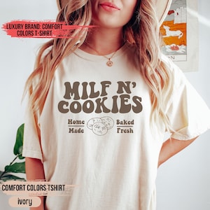 Milf N Cookies Shirt, Stay At Home Milf Shirt, Funny Milf Shirt, Funny Mom Shirt, Baby Shower Shirt, Cute Milf Shirt, Gift for Mom Gift