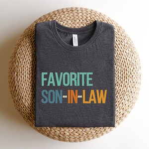 Favorite Son-In-Law Shirt: Funny Family Gift