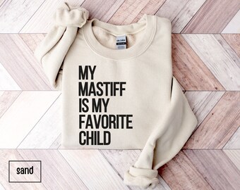 Mastiff Favorite Child Sweatshirt, Dog Mom Gift