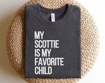 Scottish Terrier Shirt Scottish Terrier T-Shirt Scottish Terrier TShirt Scottie Shirt Scottie Mom Shirt for Scottie Dad Scotty Dog Shirt