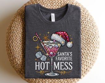 Santa's Hot Mess T-Shirt, Christmas Martini Shirt, Faux Glitter Christmas Drink, Christmas Party Shirt,Drink Shirt for Women,Funny Christmas
