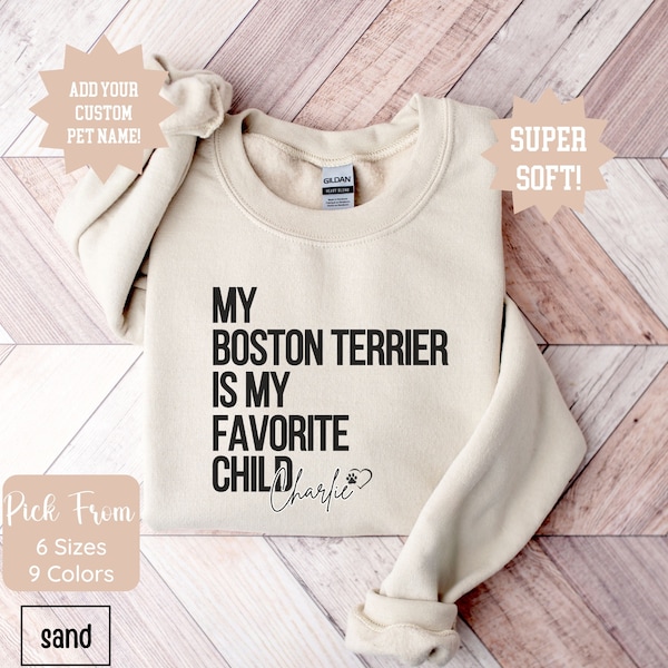 Custom Boston Terrier Sweatshirt, Custom Boston Terrier Shirt Dog Mom Gift for Dog Lover Boston Terrier Mom Shirt Boston Terrier Lover Shirt