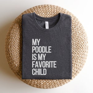 Poodle Shirt Poodle Dog Mom Poodle Gift Poodle Lover Poodle Shirts Standard Poodle Shirt Poodle Mom Shirt Poodle Gift Funny Poodle Shirt