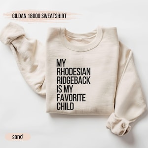 Rhodesian Ridgeback Sweatshirt Ridgeback Dog Gift Ridgeback Lover Shirt Ridgeback Mom Shirt Rhodesian Dog Lover Rhodesian Ridgeback Shirt