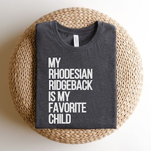 Rhodesian Ridgeback T-Shirt Ridgeback Dog Gift Ridgeback Lover Shirt Ridgeback Mom Shirt Rhodesian Dog Lover Top Rhodesian Ridgeback Shirt