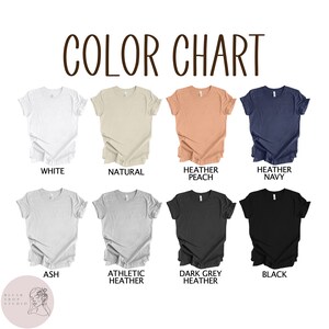 May include: Color chart showing different t-shirt colors, including white, natural, heather peach, heather navy, ash, athletic heather, dark grey heather, and black.