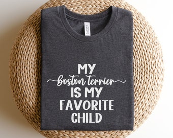 Boston Terrier Shirt Gift Boston Terrier Mom Dog Mom Shirt Gift for Dog Mom Dog T Shirt Boston Terrier Mom Gift Funny Boston Terrier T-Shirt