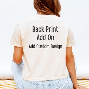 Back Add-On: Add custom text, an image, or a logo to the back of your item. This add-on must be purchased with original product listing