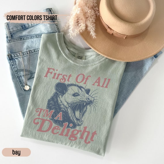 Funny Possum Shirts, Funny Opossum Shirts, Angry Opossum TShirt, First Of All I'm A Delight, Possum Lover, Sarcastic Shirt, Trash Panda