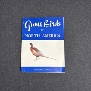 Game Birds of North America, 1952 1st Edition with Perforated Art Pages, Stackpole Company