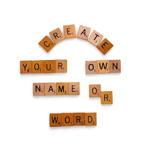 Scrabble Tiles: You Pick the Letters and Create Your Own Word