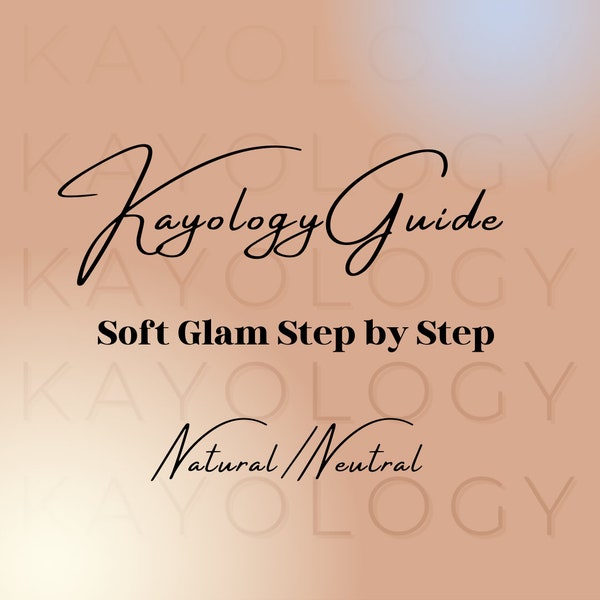 Kayology Soft Glam Guide