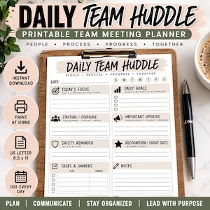 May include: A printable Daily Team Huddle meeting planner on a clipboard. The document features sections for Today's Focus, Daily Goals, Staffing, Important Updates, Safety Reminder, Recognition, Tasks, and Notes, with text headers and icons.