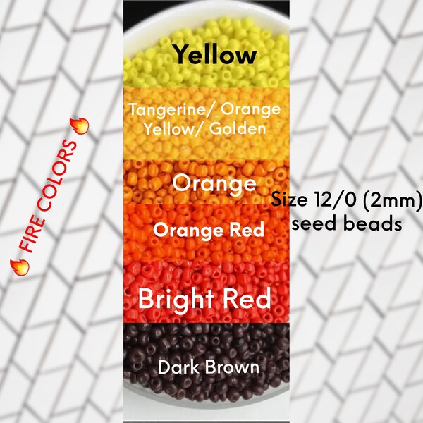 2MM Opaque FIRE COLORS Yellow, Tangerine, Orange, Dark Orange, Bright Red, Dark Brown Glass Seed Beads 1 oz Packages 2200 count 1.9MM hole