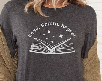 Read Return Repeat Shirt, Book Lover Tee Shirt, Bookish T-Shirt, Librarian Shirt, Funny Reading Shirt, Book Lover Gift, Gift for Librarian