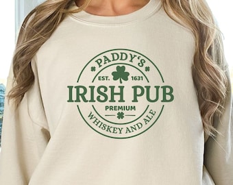 St Patrick Day Shirt, St Patricks Day, Irish Shirt, St Pattys Day Shirt, Paddy's Irish Pub Sweatshirt, St. Patrick's Day, Saint Patrick's