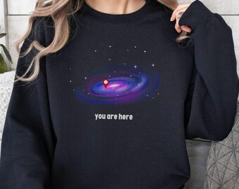 You Are Here Universe Pin Drop Sweatshirt, Space Sweatshirt, NASA Shirt, Outer Space Crewneck, Star Galaxy Shirt, Space Lover Celestial Gift