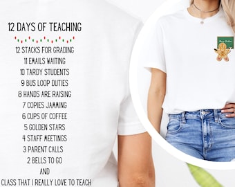 12 Days Of Teaching Christmas T-Shirt, Funny Teacher Shirt, Christmas Gift For Teacher, Teacher Life Shirt, Kindergarten Teacher Shirt
