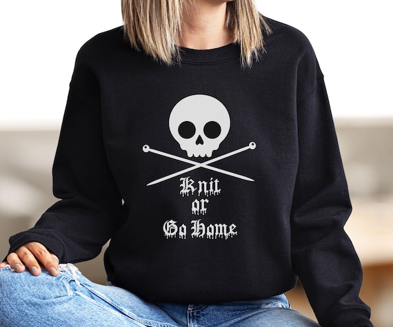Knit or Go Home, Knitting Sweatshirt, Funny Knitting Shirt, Gilmore Girls Gift, Stars Hollow Shirt, Spooky Season Sweatshirt, Knitter Gift